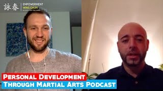 Dave Lampert on Wing Chun, Personal Development and Following your Passion | Ep. 8
