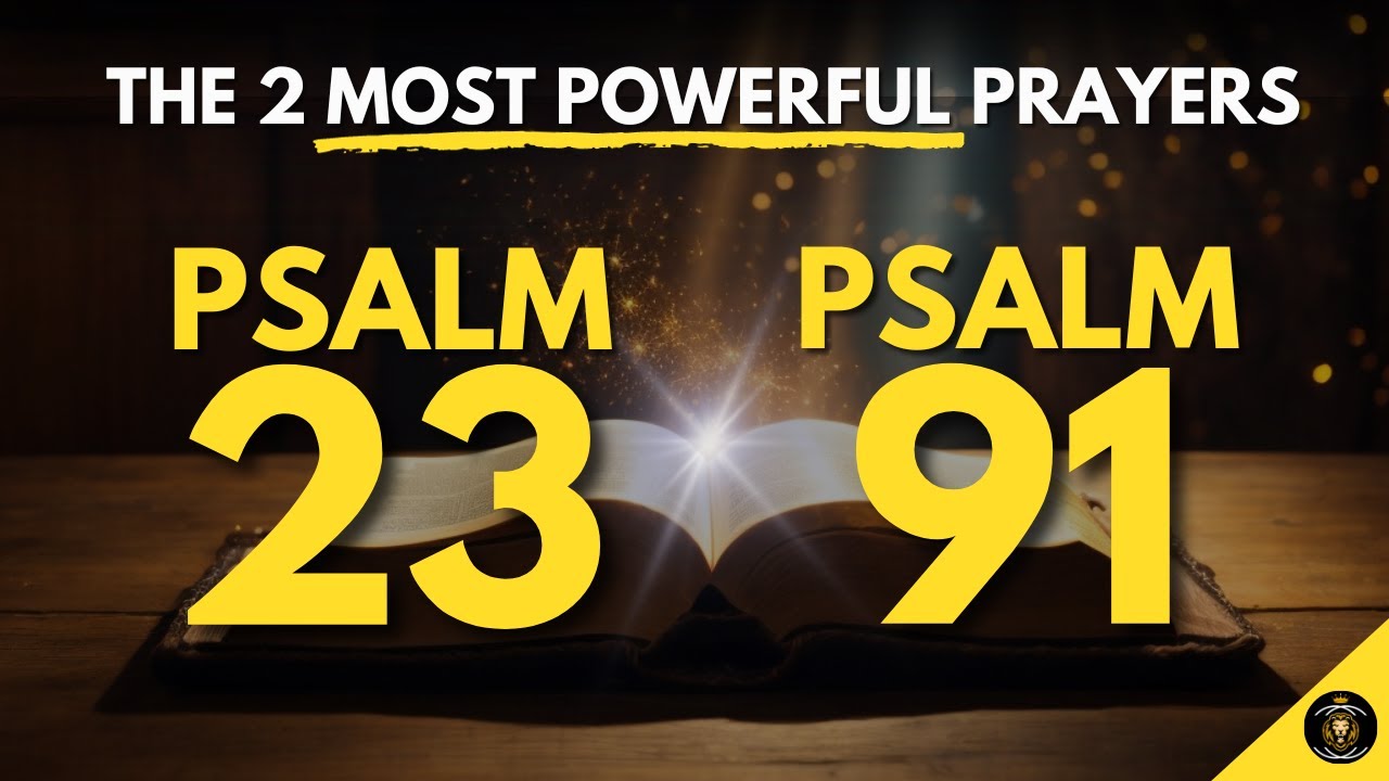 PSALM 23 AND PSALM 91 | The Two Most Powerful Prayers In The Holy Bible ...