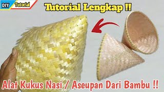 Cara Membuat Alat Kukus Nasi Dari Bambu !!