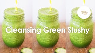 Cleansing Green Slushy Recipe | Healthy Grocery Girl® Show