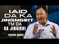 Iaid da ka jingngeit Ym da ka jingiohi | Pastor Bantei | Potternet tv khubor step 2022