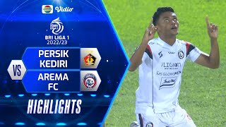 Highlights - Persik Kediri VS Arema FC | BRI Liga 1 2022/2023