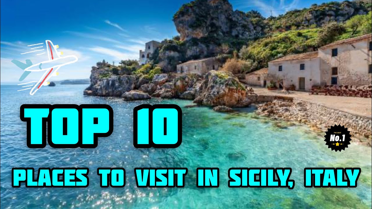 |MUST WATCH| TOP 10 Posti Da Visitare In Sicilia /TOP 10 Places To ...