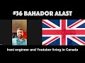 Polyglot Podcast #36 Bahador Alast│Irani engineer and Youtuber living in Canada│English Episode