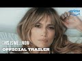 This Is Me…Now: A Love Story Trailer Previews Genre-Bending Cinematic Movie From Jennifer Lopez