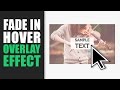 Fade In Hover Overlay Effect on Image Tutorial using HTML and CSS