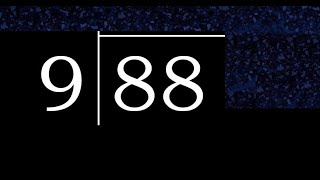 Divide 88 by 9 ,  decimal result  . Division with 1 Digit Divisors . How to do