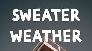 The Neighbourhood  - Sweater Weather (Lyrics)