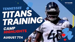 Tennessee Titans Training Camp Highlights August 7th