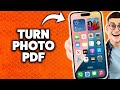 How To Turn A Photo Into A Pdf On iPhone 2026 (Step-By-Step Tutorial)