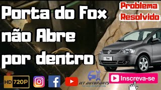 Porta do Fox Não Abre por Dentro ( Identificação do Problema )