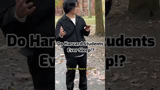 Do Harvard Students Ever Sleep Shorts Interview Harvard