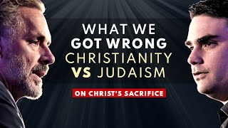 The Difference Between Christianity & Judaism : CHRIST | Jordan Peterson & Ben Shapiro DEBATE