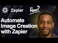Using ChatGPT to Automate Image Creation with Zapier (2025 Tutorial)