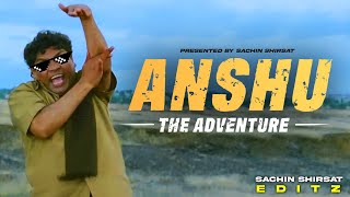 Anshu - The Adventure Trailer | Johnny lever | Fanmade | Sachin Shirsat Editz