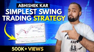 Simplest Swing Trading Strategy | Abhishek Kar | Hindi