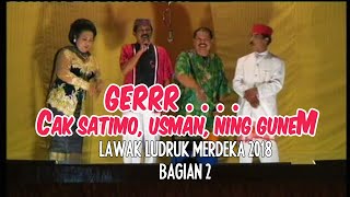 GERR LAWAK LUDRUK MERDEKA CAK SATIMO, CAK USMAN, NING GUNEM BAGIAN 2