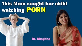 When you catch your teen watching porn | Parenting Tips in Hindi