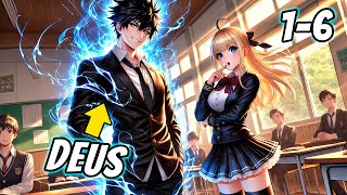 [1-6] UM DEUS ILIMITADO ESCONDE SEU PODER \u0026 VAI PARA A ACADEMIA PARA ENCONTRAR UMA NAMORADA Manhwa