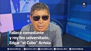 Fallece Edgar “el Cubo” Arriola; fue comediante y rey feo de Universidad de San Carlos de Guatemala