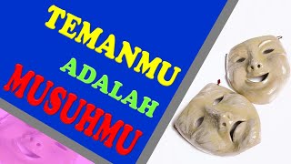 TEMANMU ADALAH MUSUHMU