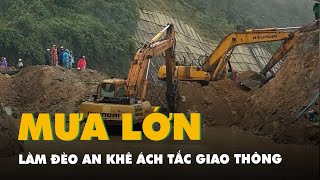 Mưa lớn làm đèo An Khê ách tắc giao thông