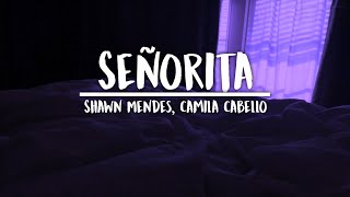 Shawn Mendes, Camila Cabello - Señorita (Lyrics Inglés/Español)