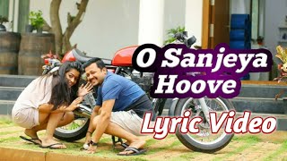 O Sanjeya Hoove | #Chamak | Lyric Video song |