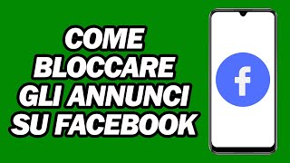 Come Bloccare Gli Annunci Su Facebook | Basta Con Le Fastidiose Pubblicità Su Facebook