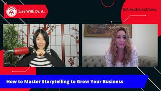 How to Master Storytelling to Grow Your Brand and Business