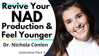 Revive Your NAD Production And Feel Younger | Dr Nichola Conlon Ep1