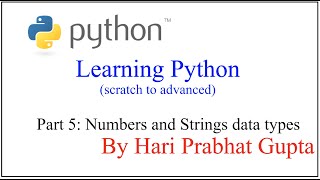 Python Programming -Part 5: Numbers and Strings data types