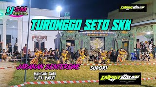 TURONGGO SETO SKK JARANAN SENTEREWE BANGUN SARI KUTAI BARAT