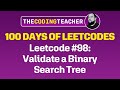 100 Days of LeetCode #98: Validate a Binary Search Tree (JavaScript)