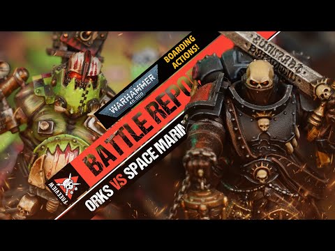 Space Marines Vs Orks | Warhammer 40,000 Boarding Action Battle Report ...