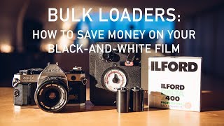 Bulk Loading - How to save money on your black and white film