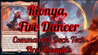 Rionya, Fire Dancer Commander Deck Tech: Strixhaven (C21) - First Thoughts