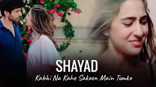 Shayad Lyrics | Love Aaj Kal | Arijit Singh | Kartik Aryan , Sara Ali Khan