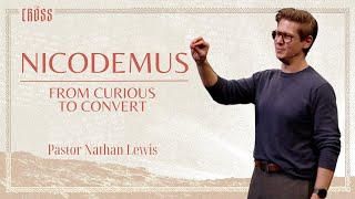 Nicodemus: From Curious to Convert | January 12th Message | The Cross | Every Nation NYC