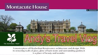 Montacute House, Somerset | Andy Wright UK Travel | National Trust Travel Vlogs