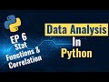 Data Analysis with Python for Beginners - Ep 6: Stat Functions & Correlation