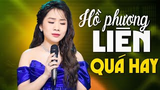Á Quân Thần Tượng Bolero HỒ PHƯƠNG LIÊN Tuyển Chọn Đặc Biệt MỚI RA LÒ - Nhạc Bolero Toàn Bài Hay
