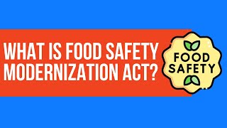 EHS Training: What is Food Safety Modernization Act?