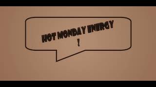 Hot Monday Energy (SONG PREVIEW)