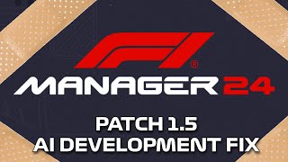 Patch 1.5 - Patchnotes and Thoughts - F1 Manager 2024