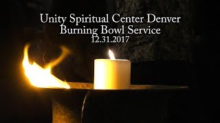 Burning Bowl | Unity Spiritual Center Denver | 12 31 17