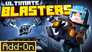 ULTIMATE BLASTERS Add-On | Minecraft Marketplace Addon | Showcase