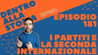 I sindacati, i partiti e la Seconda Internazionale [Dentro alla storia, episodio 181]