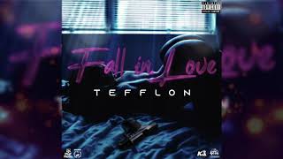 Tefflon - Fall In Love Official Audio