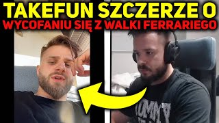 TAKEFUN SZCZERZE O WYCOFANIU SIĘ FERRARIEGO Z WALKI NA CLOUT MMA 5